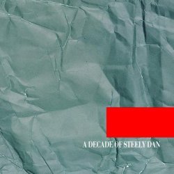 Steely Dan - A Decade Of Steely Dan