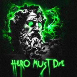 Гарри Топор - HERO MUST DIE