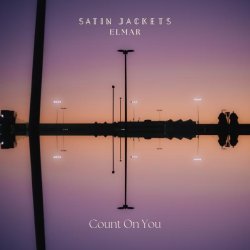 Satin Jackets, ELMAR - Count On You