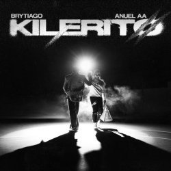 Brytiago, Anuel Aa - Kilerito