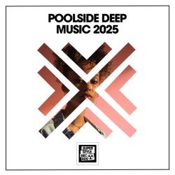 Incredible Motion - Poolside Deep Music 2025
