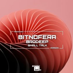 Bitnofera - Small Talk (BrodEEp Slow Version)