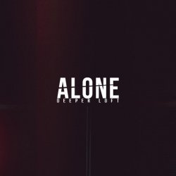 Deeper Loft - Alone