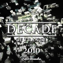 W and W - A Decade of Trance, Pt. 10: 2010