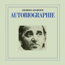 Charles Aznavour - Autobiographie