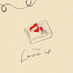 Татем - Love is