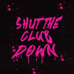 Edmofo - SHUT THE CLUB DOWN