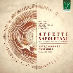 Riccardo Doni - Affetti Napoletani: 18th Century Neapolitan Music