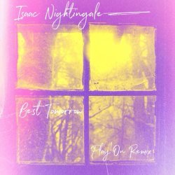 Isaac Nightingale - Best Tomorrow (Play!On Remix)