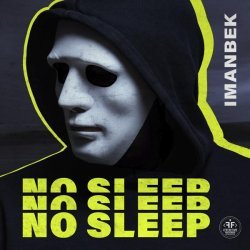 Imanbek - No Sleep