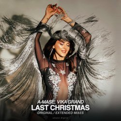 A-mase, Vika Grand - Last Christmas (Original Mix)