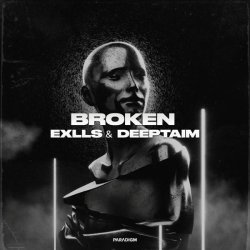 Exlls, DEEPTAIM - Broken