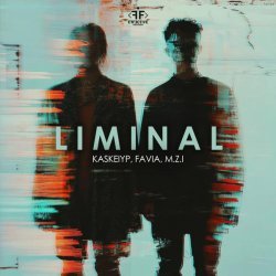 Kaskeiyp, FAVIA, M.Z.I - Liminal