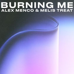 Melis Treat, Alex Menco - Burning Me