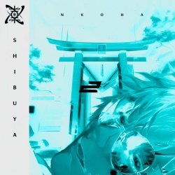 NKOHA - SHIBUYA 2