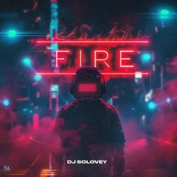 DJ Solovey - Fire