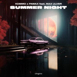 Kosimo, Pawax, Max Ulver - Summer Night