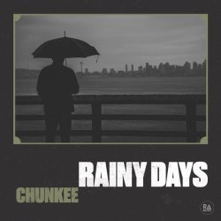 Chunkee - Rainy Days