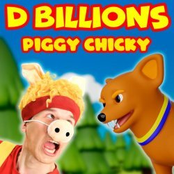 D Billions - Piggy Chicky