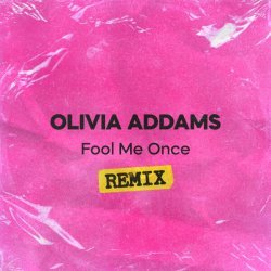 Olivia Addams - Fool Me Once (Remix)