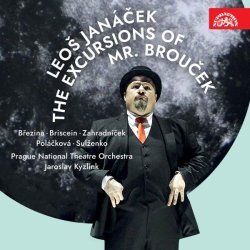 Prague National Theatre Orchestra - Janáček: The Excursions of Mr. Brouček