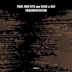 Paul van Dyk, Sean & Dee - Fragmentation (Extended)