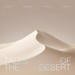 Elnur Hussein - Tales of the Desert