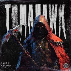 MVNGU, Rhytmix - TOMAHAWK