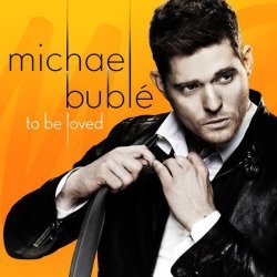 Michael Bublé - To Be Loved