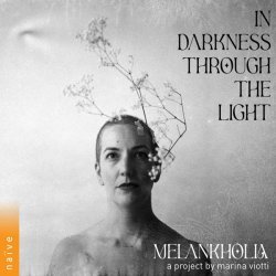 Marina Viotti - Melankhôlia: In Darkness Through The Light