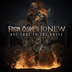 From Ashes to New, Of Mice & Men, Aaron Pauley - One Foot In The Grave (feat. Of Mice & Men)