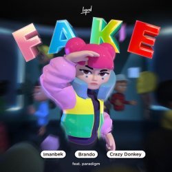 Imanbek, Crazy Donkey, Brando, Paradigm - Fake