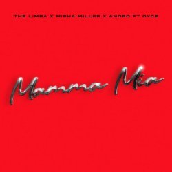 The Limba, Misha Miller, Andro, Dyce - Mamma Mia (Romanian & Spanish Version) [feat. Dyce] (Romanian & Spanish Version)