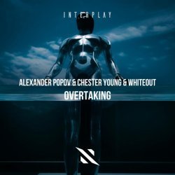 Alexander Popov, Chester Young, Whiteout - Overtaking (Extended Mix)