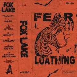 Fox Lake - Fear & Loathing