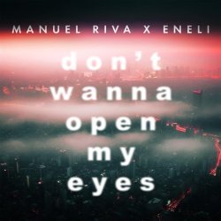 Manuel Riva, Eneli - Don't Wanna Open My Eyes