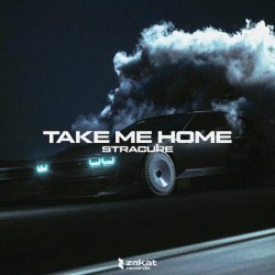 STRACURE - Take Me Home