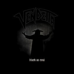 The Vendetta - Black As Coal