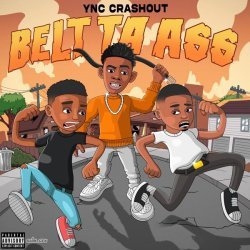 YNC Crashout - Belt Ta Ass