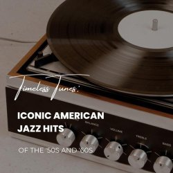 Tadd Dameron - Timeless Tunes: Iconic American Jazz Hits Of The 50's and &6 0's