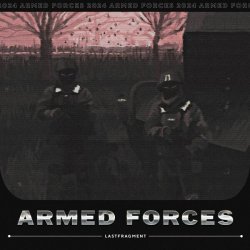 Lastfragment - ARMED FORCES