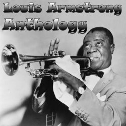 Louis Armstrong - Anthology