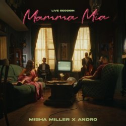 Misha Miller, Andro - Mamma Mia (Live session)