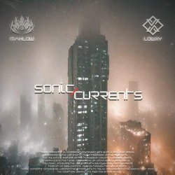 Lowxy, Mahlow - Sonic Currents