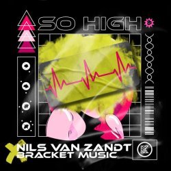 Nils Van Zandt, BRACKET MUSIC - So High