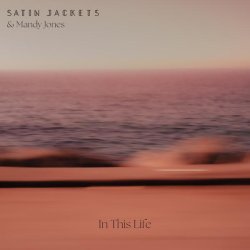 Satin Jackets, Mandy Jones - In This Life