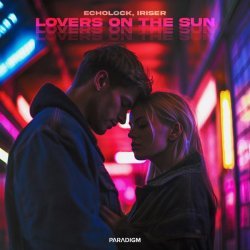 ECHOLOCK, Iriser - Lovers on the Sun