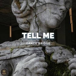 Dance Bridge - Tell Me