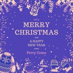 Perry Como - Merry Christmas and A Happy New Year from Perry Como, Vol. 2