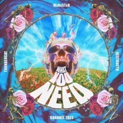 MxNxSTxR, Thundercat, Channel Tres, Destructo - What You Need (feat. Destructo)